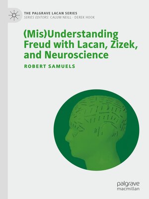 cover image of (Mis)Understanding Freud with Lacan, Zizek, and Neuroscience